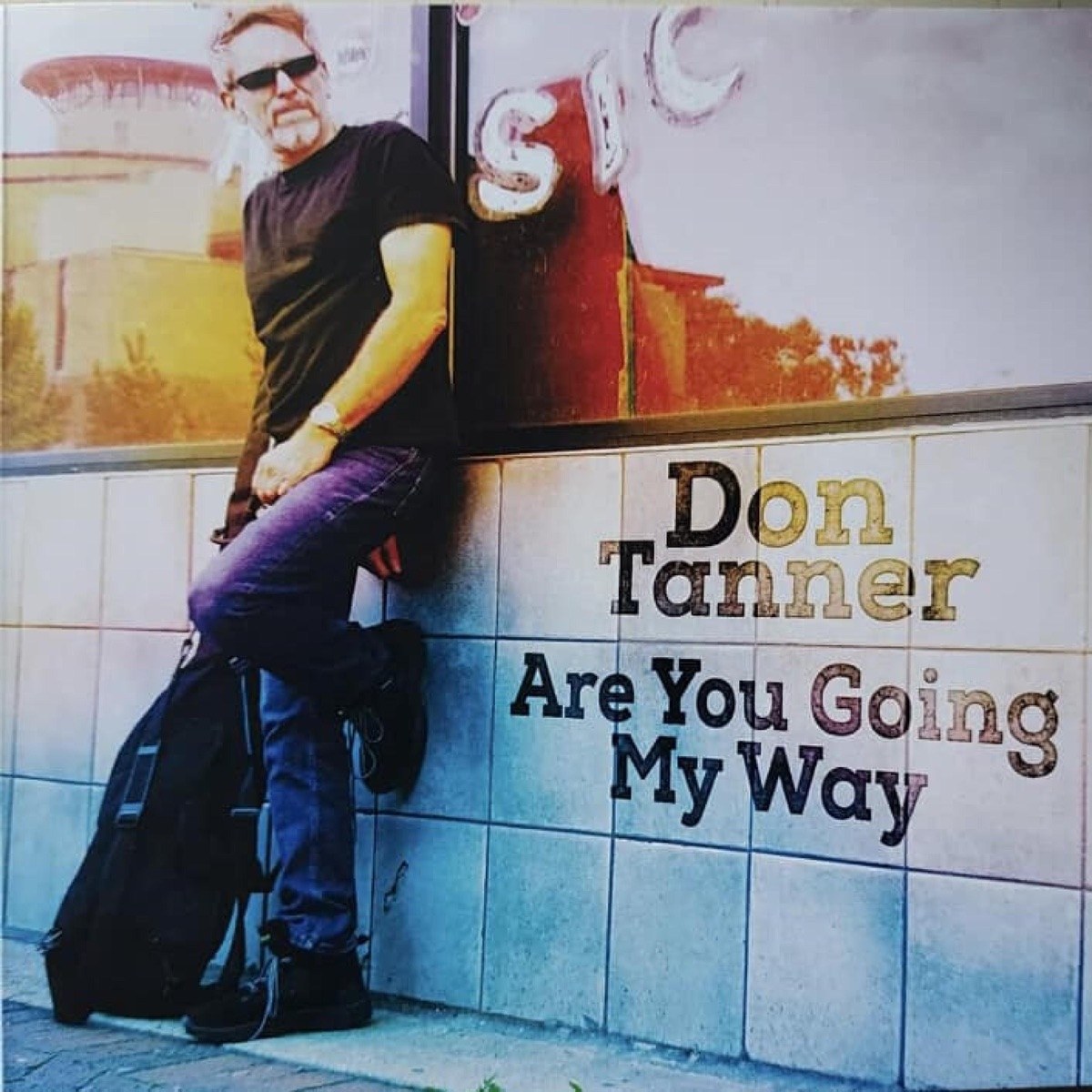 Are You Going My Way by The Don Tanner Band — Album on Cranked Up Records